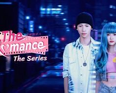 The Romance: The Series 2021 (Çin)