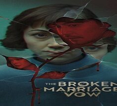 The Broken Marriage Vow 2022 (Filipinler)