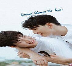 Second Chance The Series 2021 (Tayland)