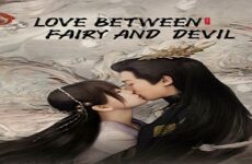 Love Between Fairy and Devil 2022 (Çin)