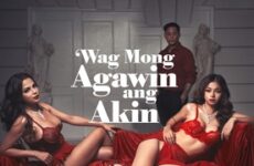 Wag Mong Agawin ang Akin 2022 (Filipinler)